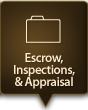 Escrow, Inspections, & Appraisal